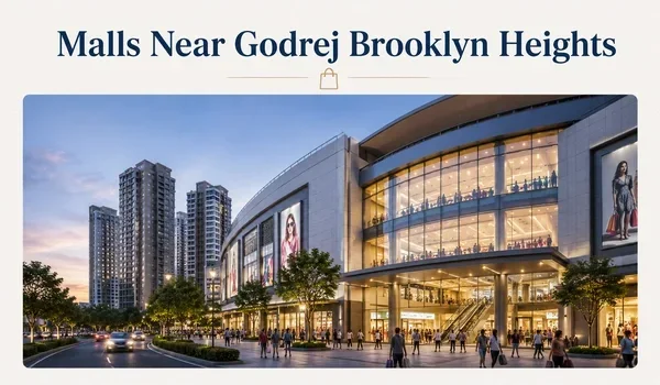 Featured Image of Malls Near Godrej Brooklyn Heights