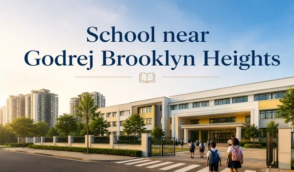 Featured Image of Schools Near Godrej Brooklyn Heights